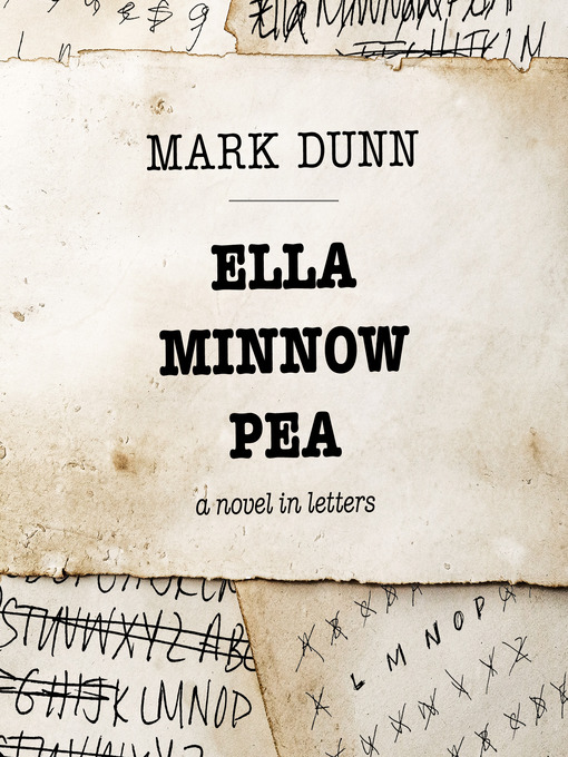 Title details for Ella Minnow Pea by Mark Dunn - Available